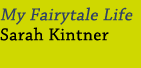 My Fairytale Life-Sarah Krintner